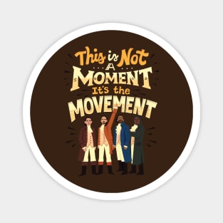 It's the movement Magnet